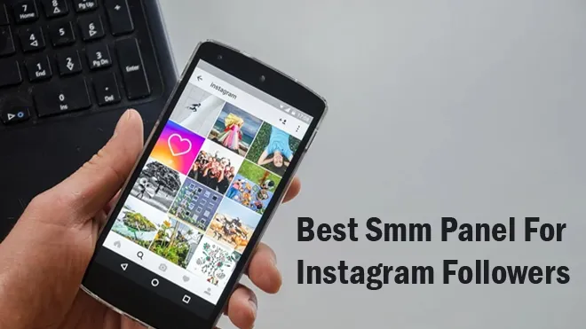 The Best SMM Panel for Instagram Followers