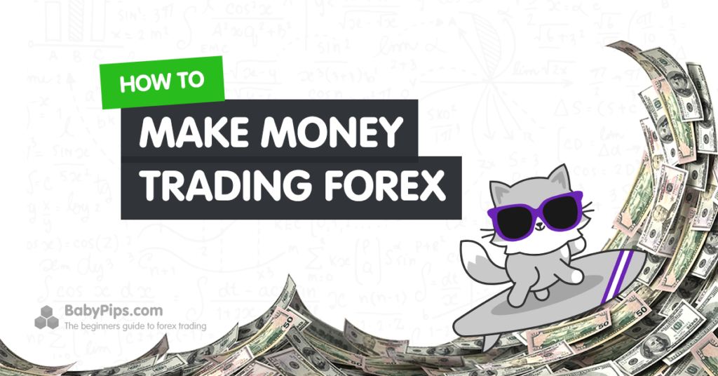 How to Make Money with Forex? Is It Worth It?