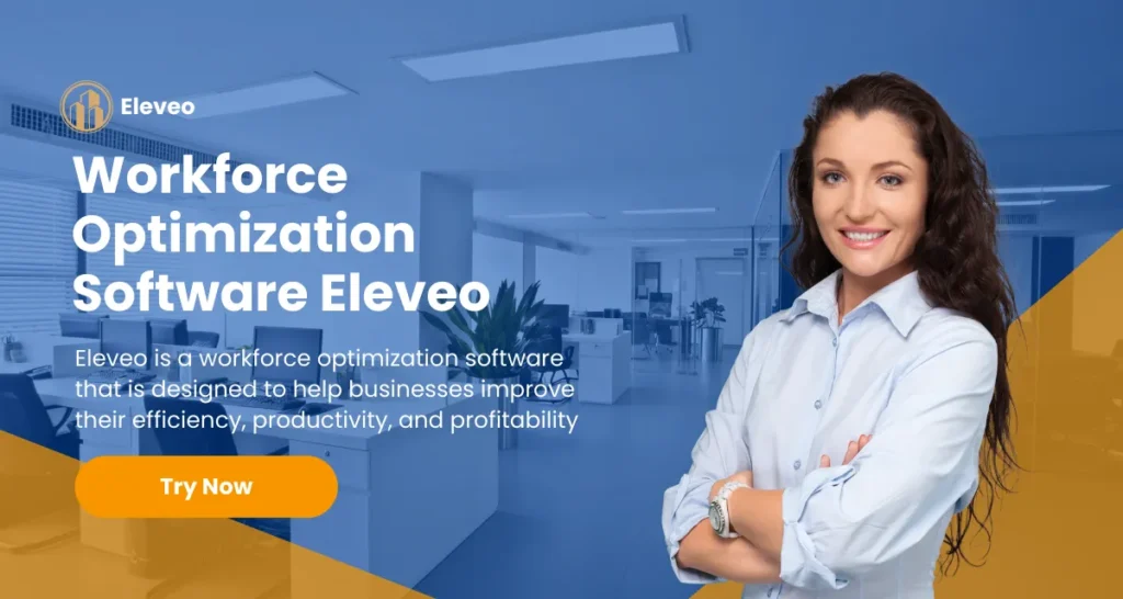 why-you-need-eleveo-for-workforce-optimization