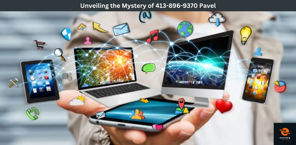 unveiling-the-mystery-of-413-896-9370-pavel