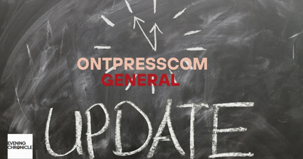 ontpresscom-general-updates